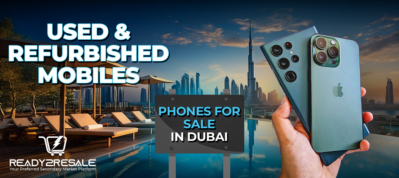 Used and Refurbished Mobiles Phones for Sale in Dubai